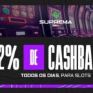 Cashback Diário Suprema Bet. Até 12% de volta nos Slots!