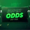 Super Odds do Dia – As Melhores Cotações de Apostas Online