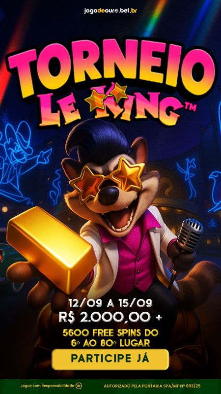 Imagem promocional do Jogo de Ouro para o "Torneio Le King", com prêmios de até R$ 2.000,00 e 5600 free spins.
