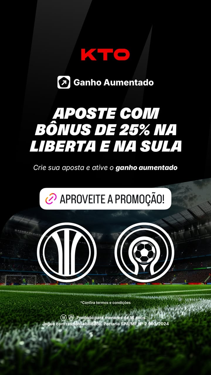 Promoção KTO com bônus de 25% em apostas na Libertadores e Sul-Americana, aproveite o ganho aumentado.
